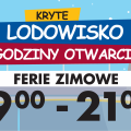 Godziny otwarcia lodowisk podczas ferii 2026